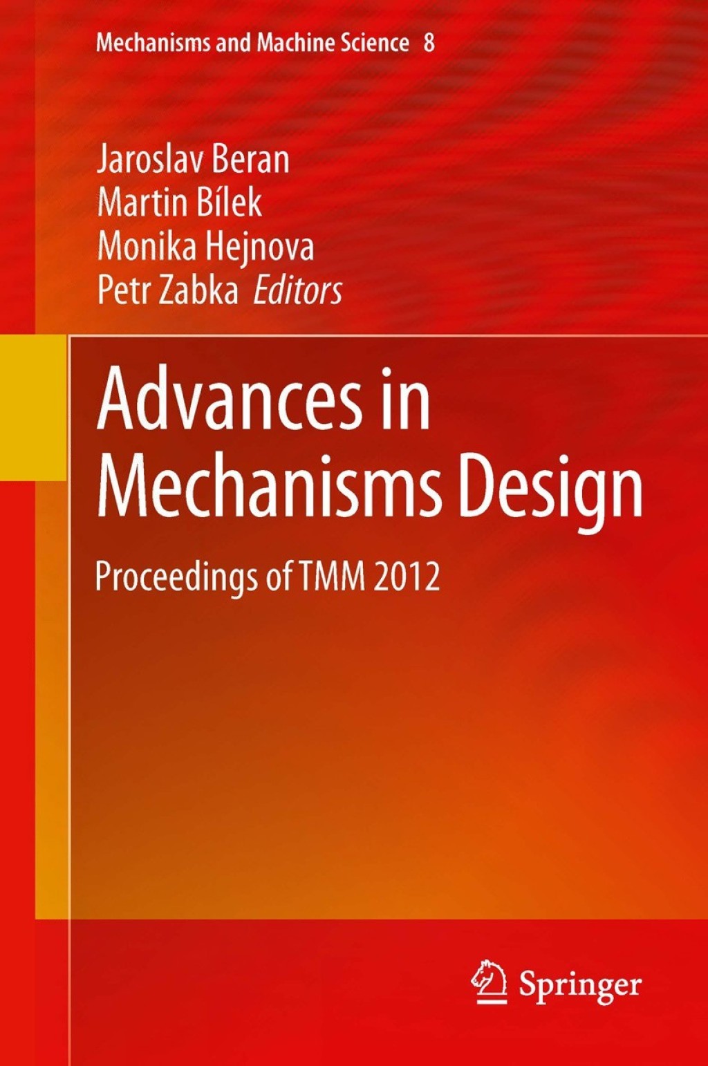 Advances in Mechanisms Design Proceedings of TMM 2012 1st Edition