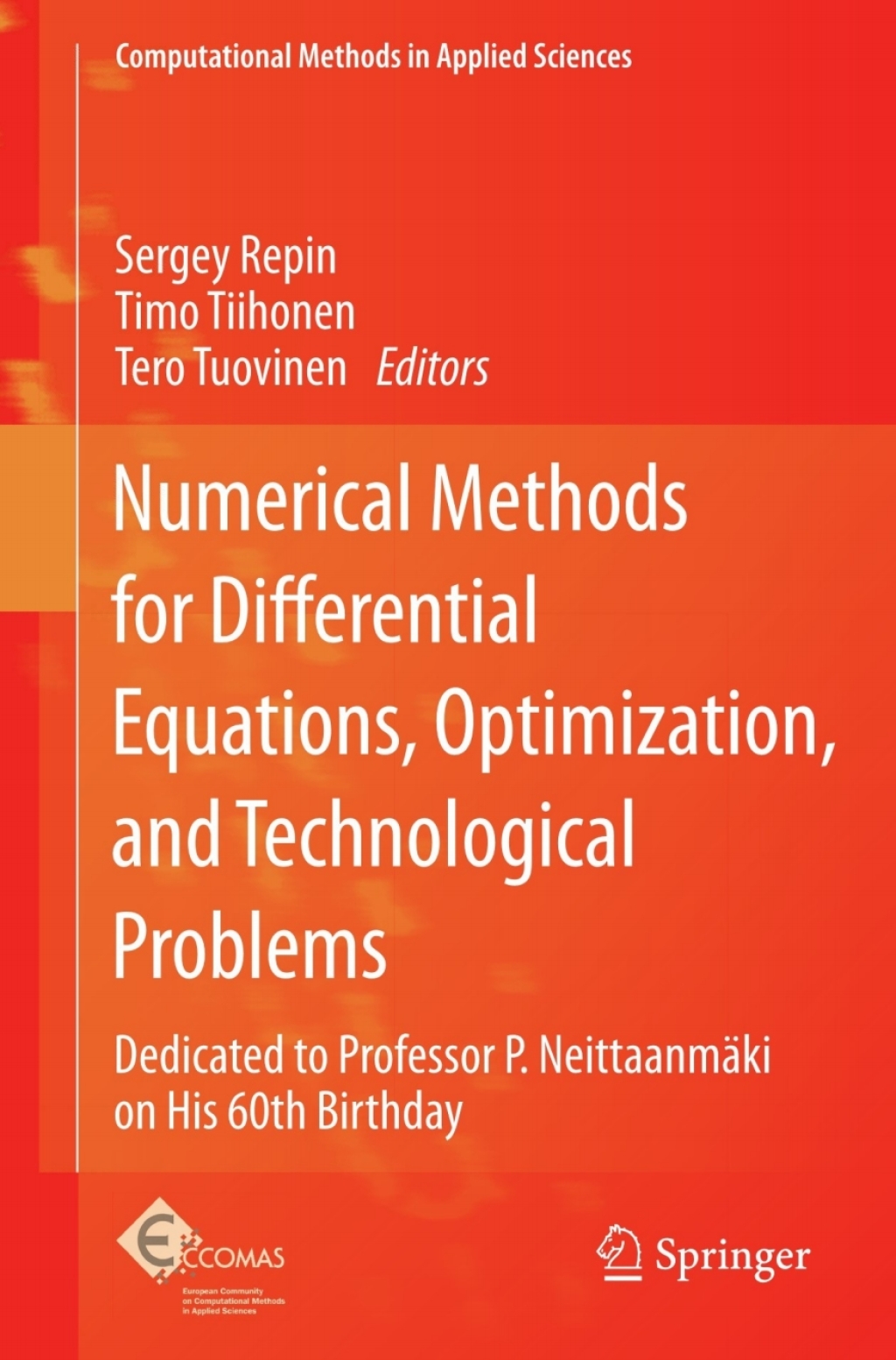 Numerical Methods for Differential Equations, Optimization, and Technological Problems Dedicated to Professor P. NeittaanmÃƒÂ¤ki on His 60th Birthday 