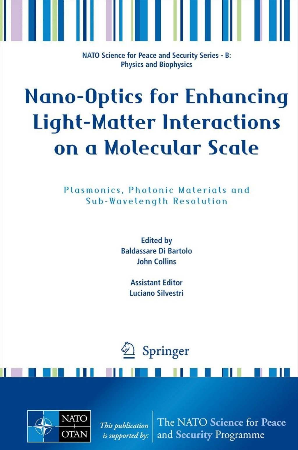 Nano-Optics for Enhancing Light-Matter Interactions on a Molecular Scale Plasmonics, Photonic Materials and Sub-Wavelength Resolution 