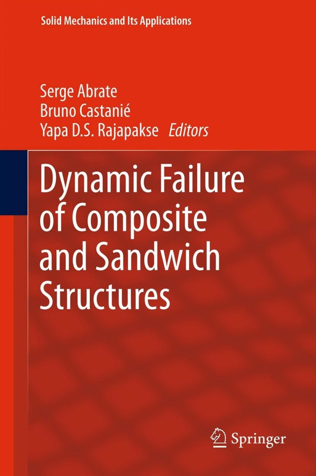 Dynamic Failure of Composite and Sandwich Structures 