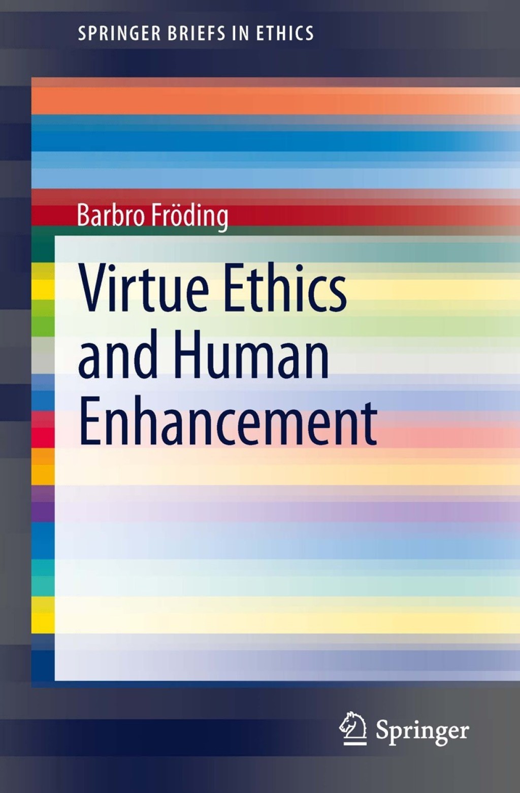 Virtue Ethics and Human Enhancement 