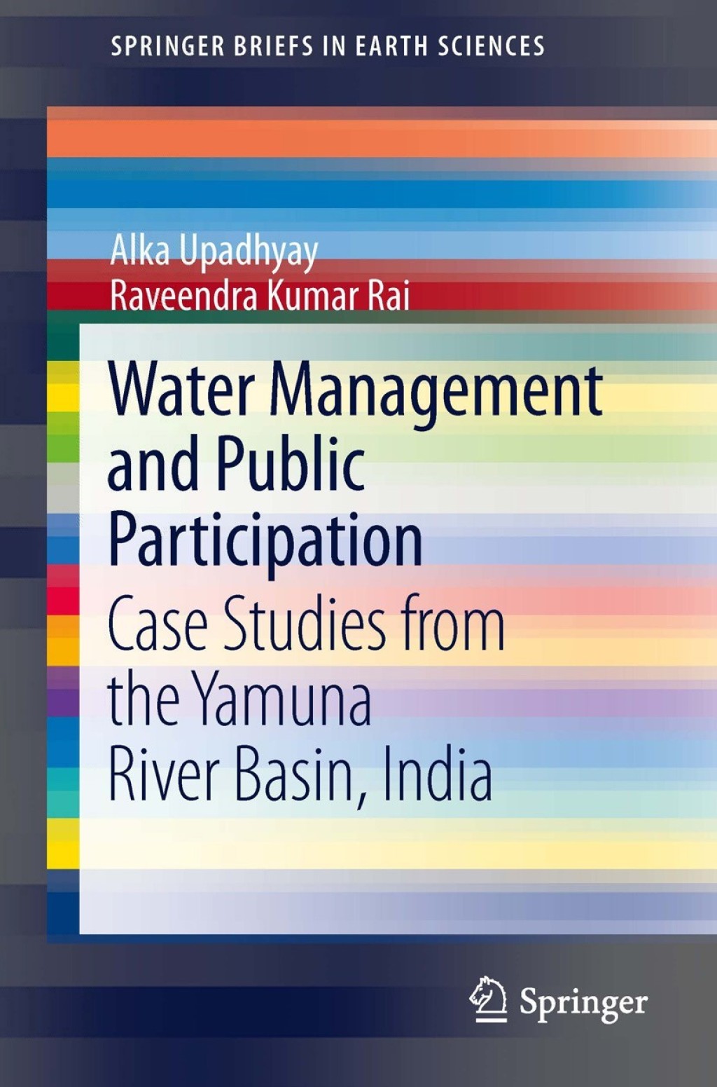 Water Management and Public Participation Case Studies from the Yamuna River Basin, India 