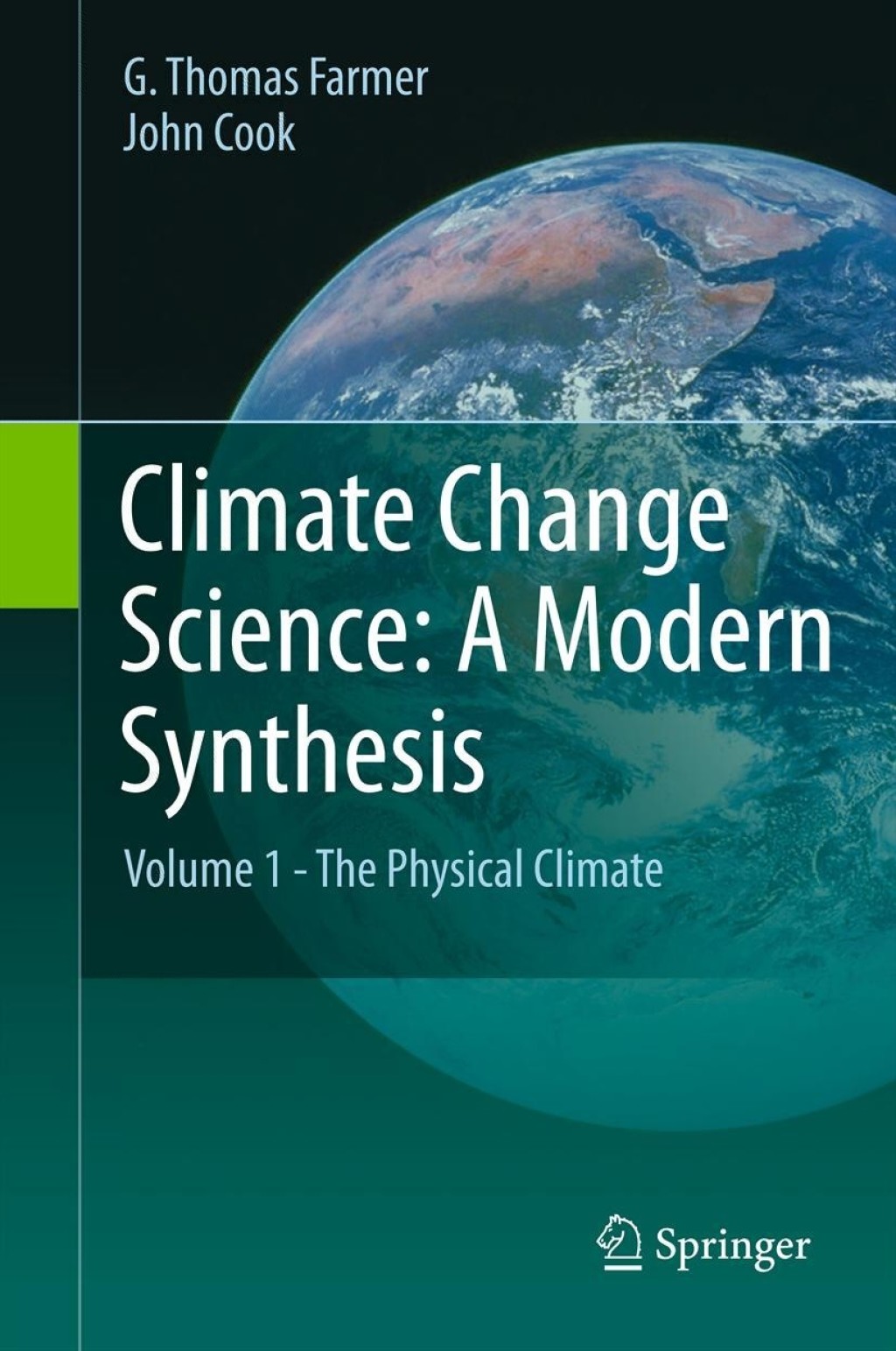 Climate Change Science: A Modern Synthesis Volume 1 - The Physical Climate 