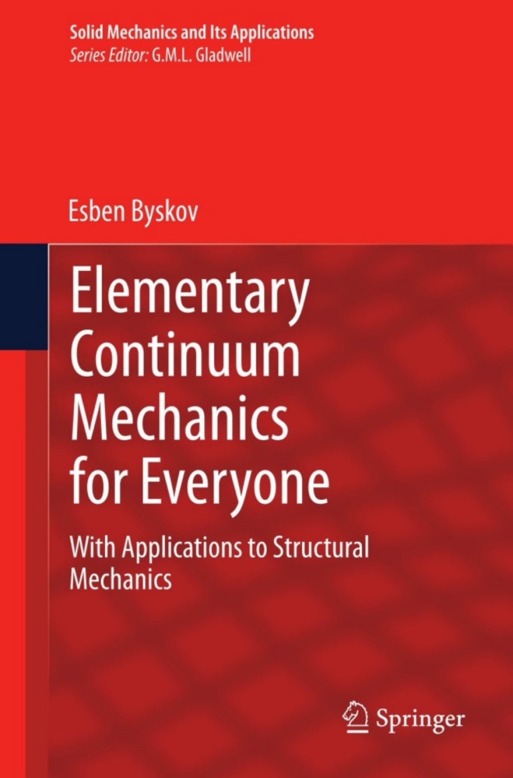 Elementary Continuum Mechanics for Everyone With Applications to Structural Mechanics 