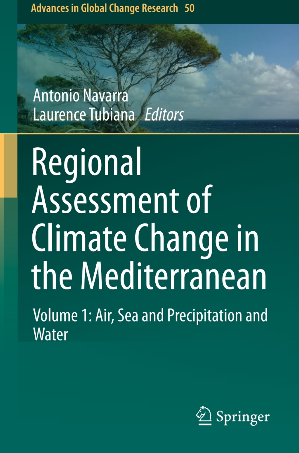 Regional Assessment of Climate Change in the Mediterranean Volume 1: Air, Sea and Precipitation and Water 