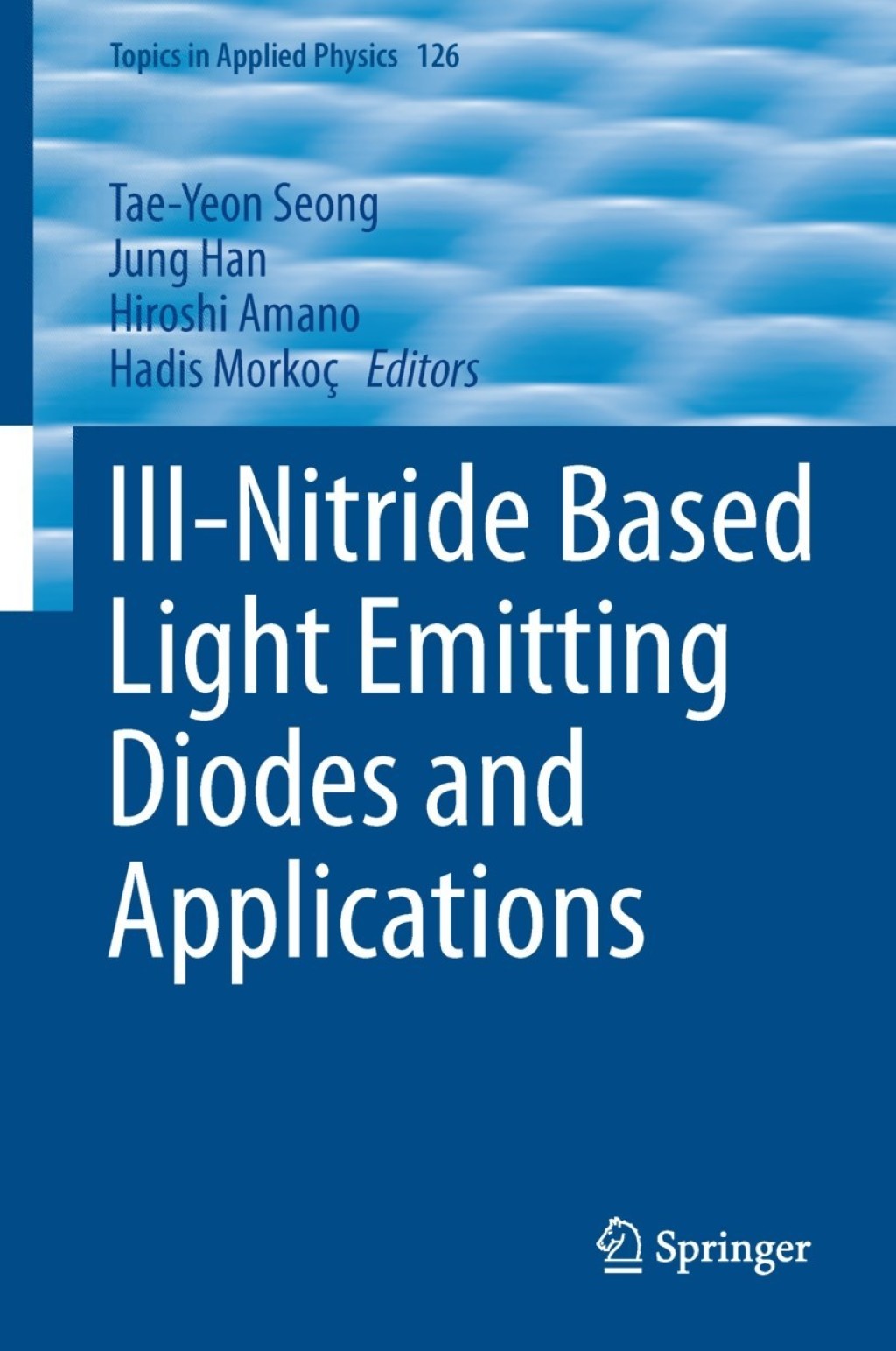 III-Nitride Based Light Emitting Diodes and Applications 