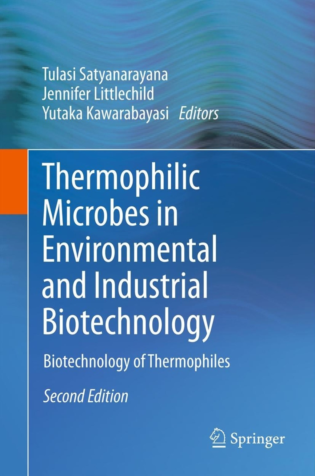 Thermophilic Microbes in Environmental and Industrial Biotechnology Biotechnology of Thermophiles 2nd Edition