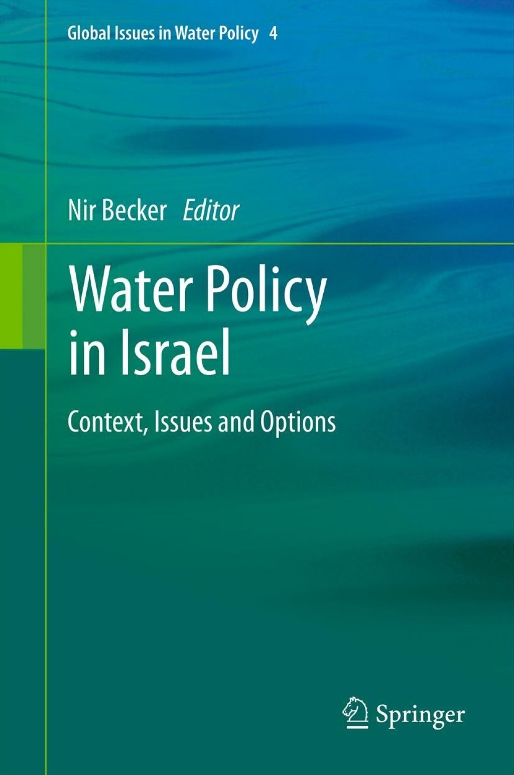 Water Policy in Israel Context, Issues and Options 