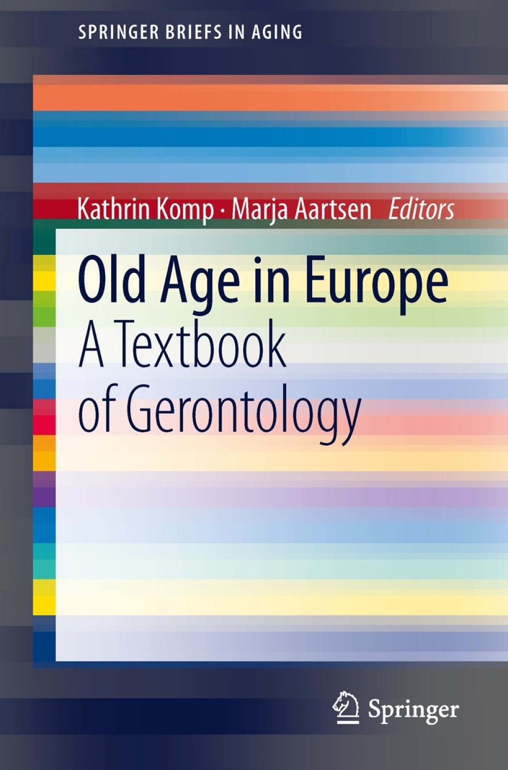 Old Age In Europe A Textbook of Gerontology 