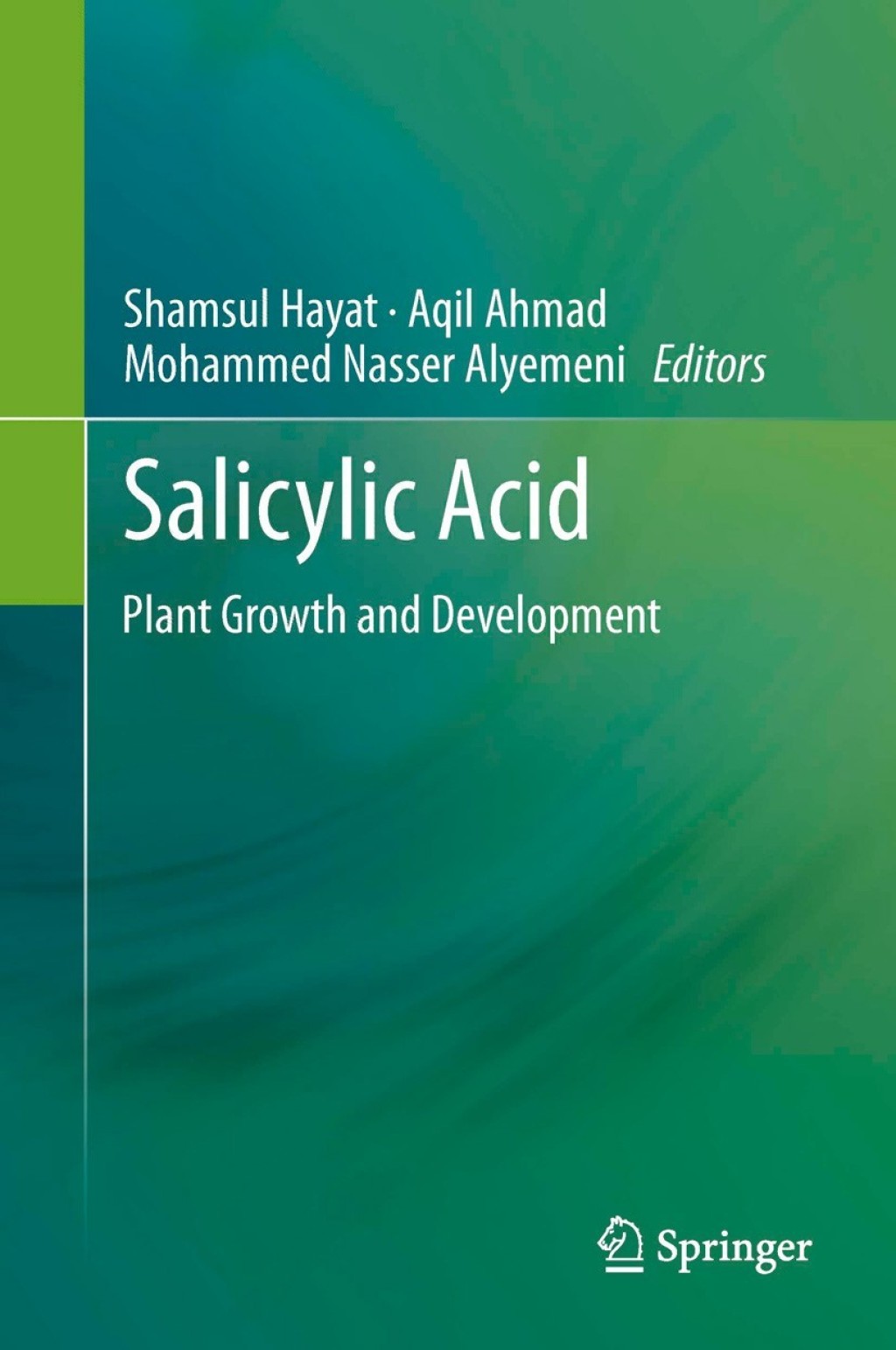 SALICYLIC ACID Plant Growth and Development 