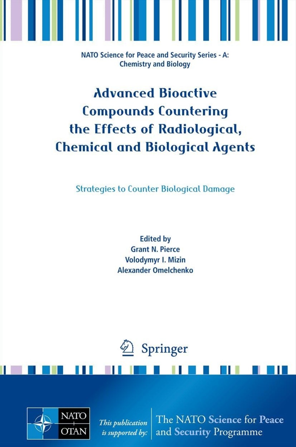 Advanced Bioactive Compounds Countering the Effects of Radiological, Chemical and Biological Agents Strategies to Counter Biological Damage 