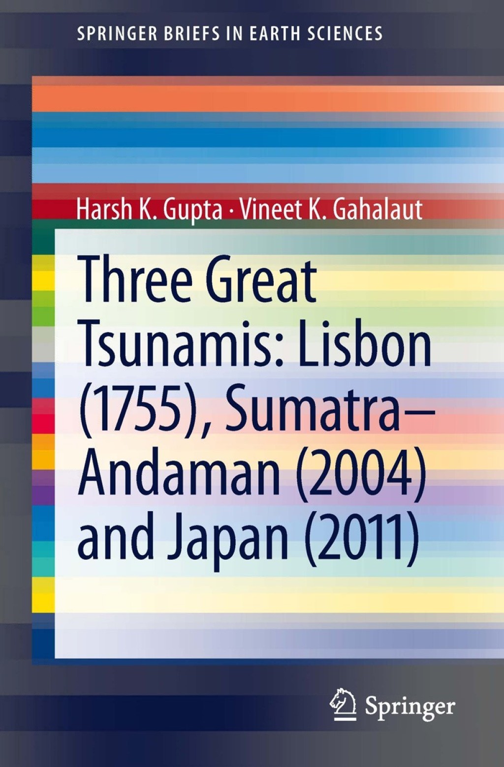 Three Great Tsunamis: Lisbon (1755), Sumatra-Andaman (2004) and Japan (2011) 