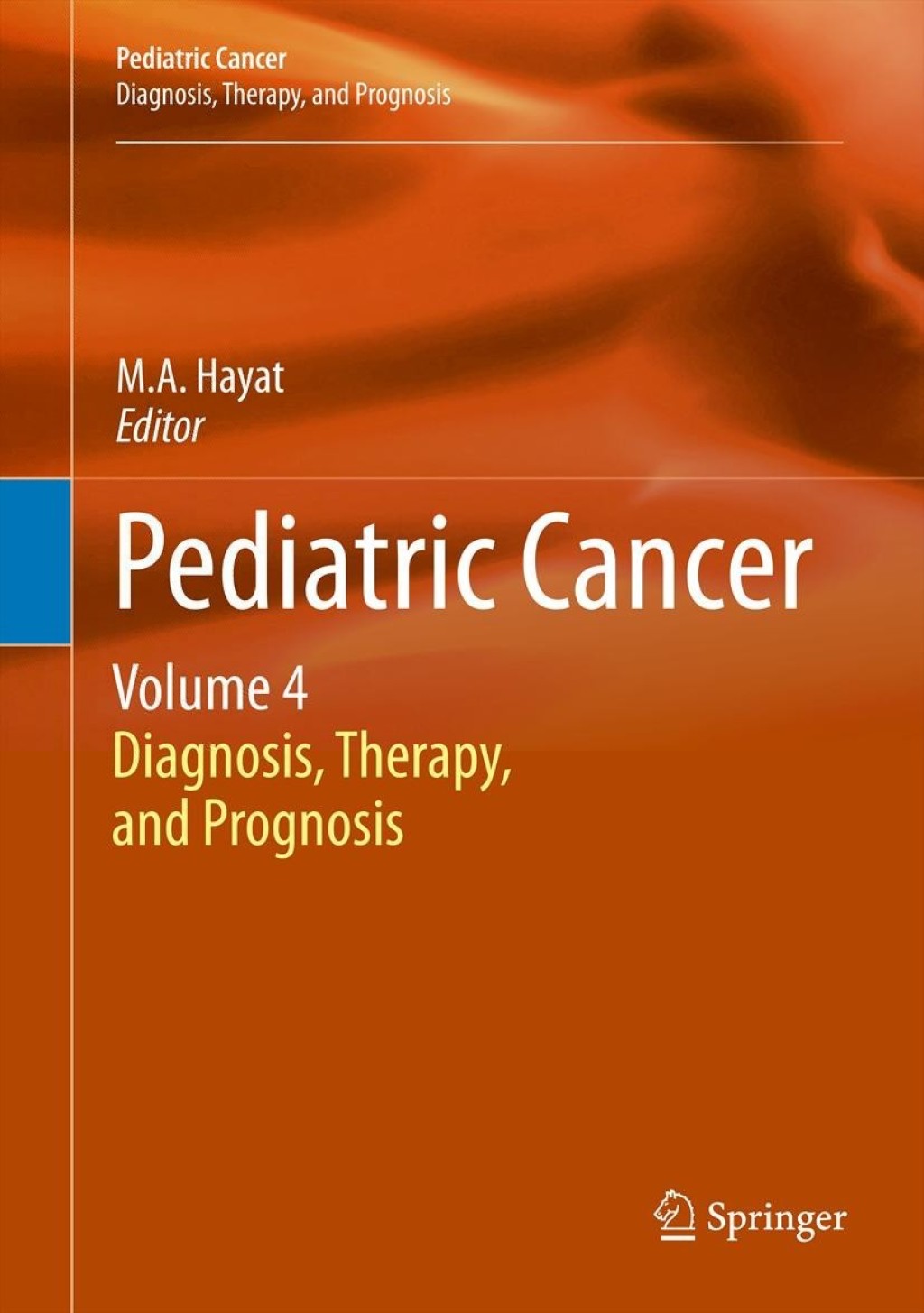 Pediatric Cancer, Volume 4 Diagnosis, Therapy, and Prognosis 