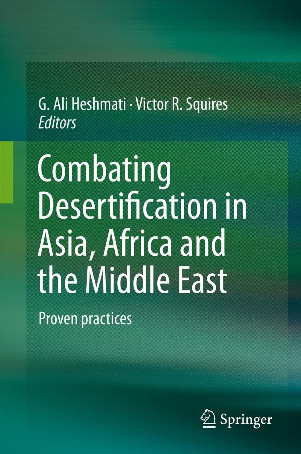 Combating Desertification in Asia, Africa and the Middle East Proven practices 