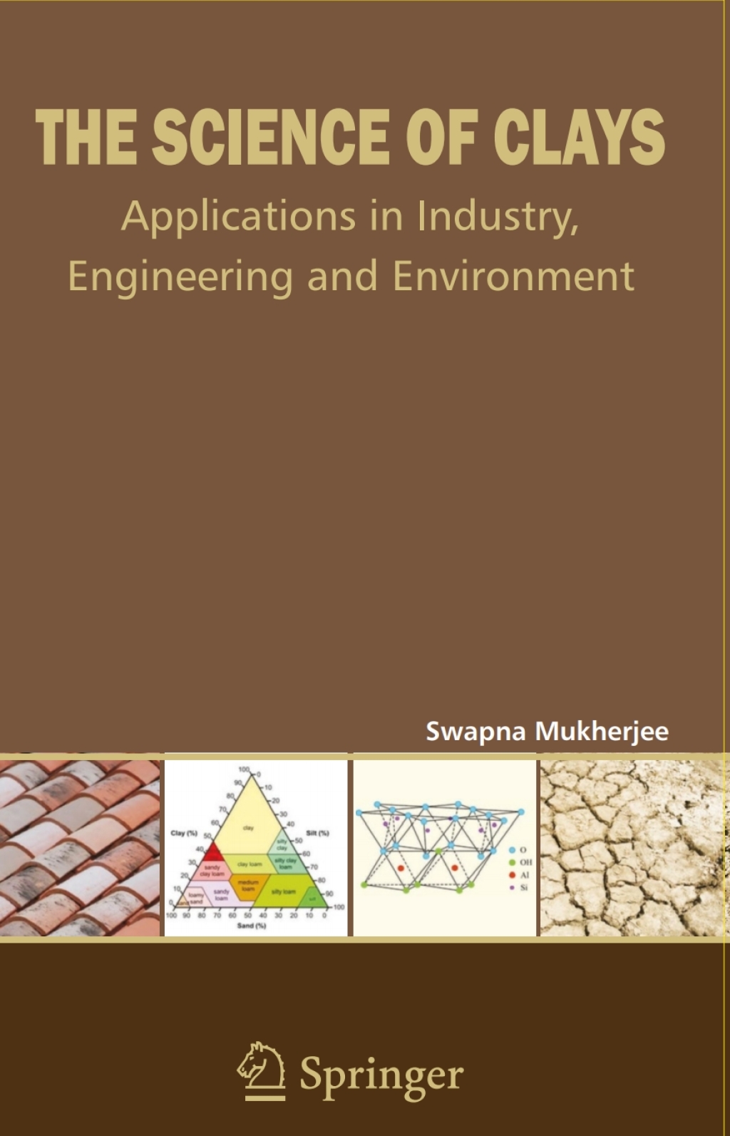 The Science of Clays Applications in Industry, Engineering, and Environment 