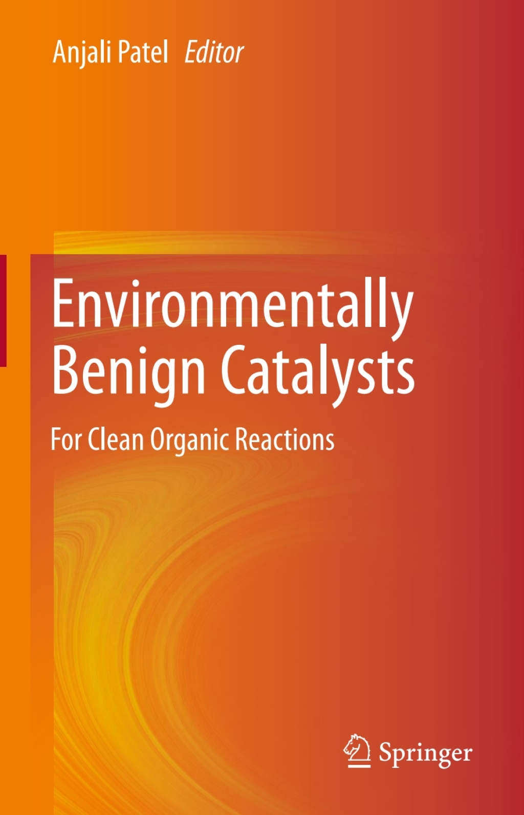 Environmentally Benign Catalysts For Clean Organic Reactions 