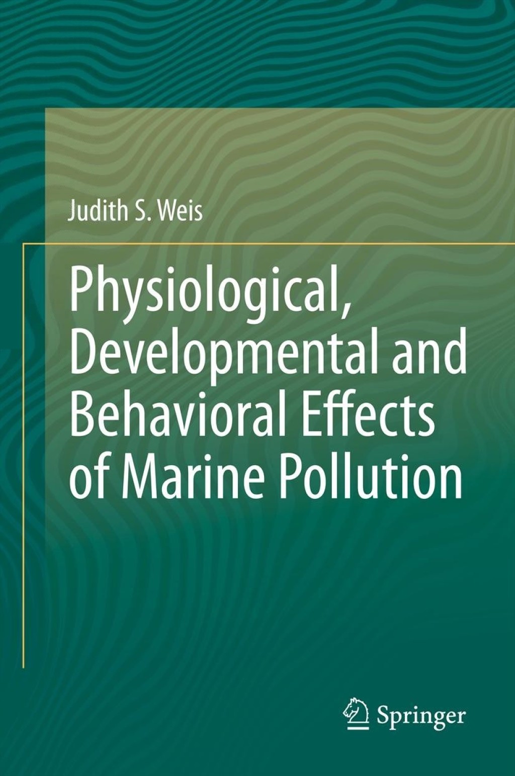 Physiological, Developmental and Behavioral Effects of Marine Pollution 