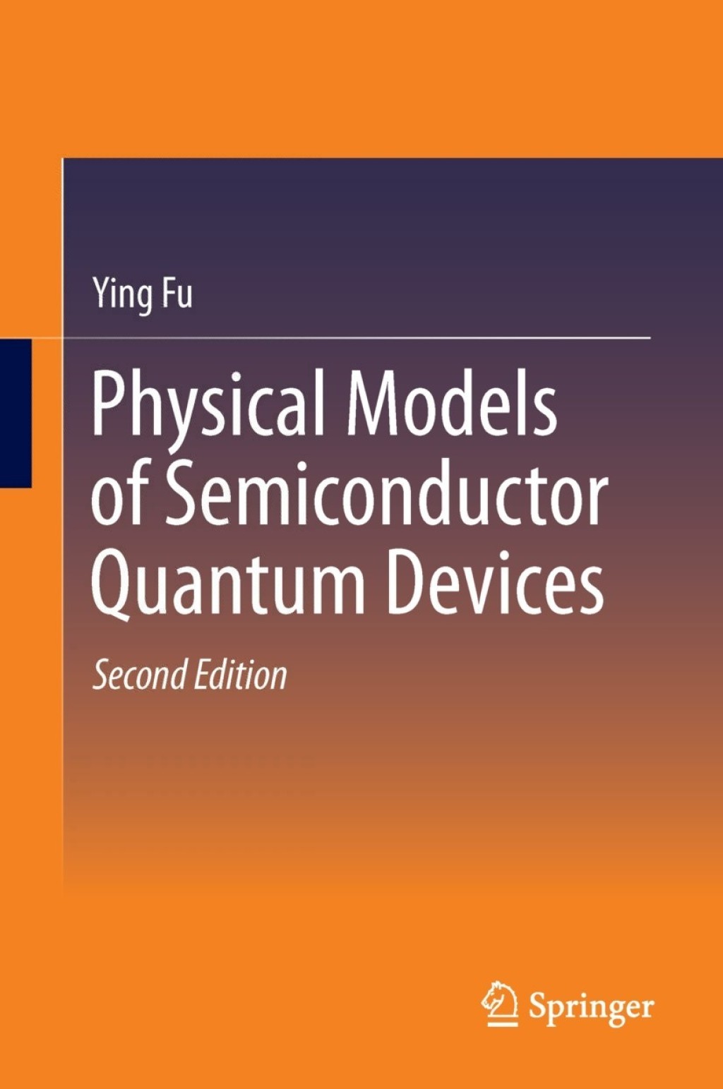 Physical Models of Semiconductor Quantum Devices 2nd Edition