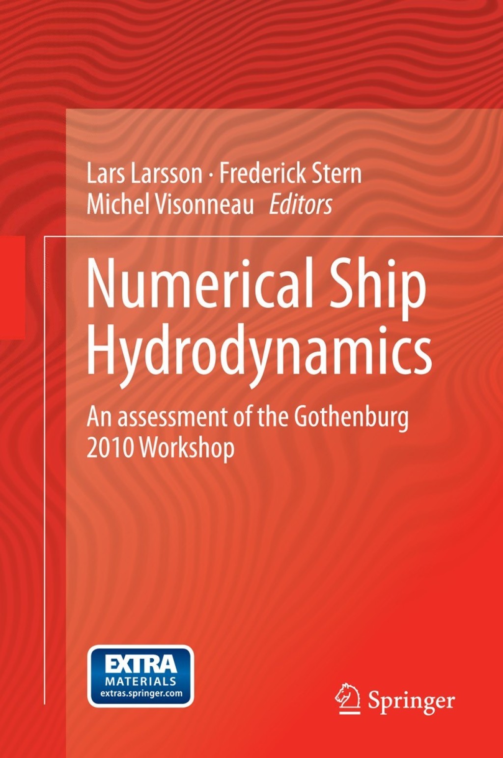 Numerical Ship Hydrodynamics An assessment of the Gothenburg 2010 Workshop 