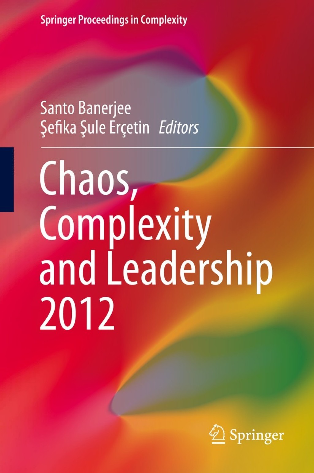 Chaos, Complexity and Leadership 2012 