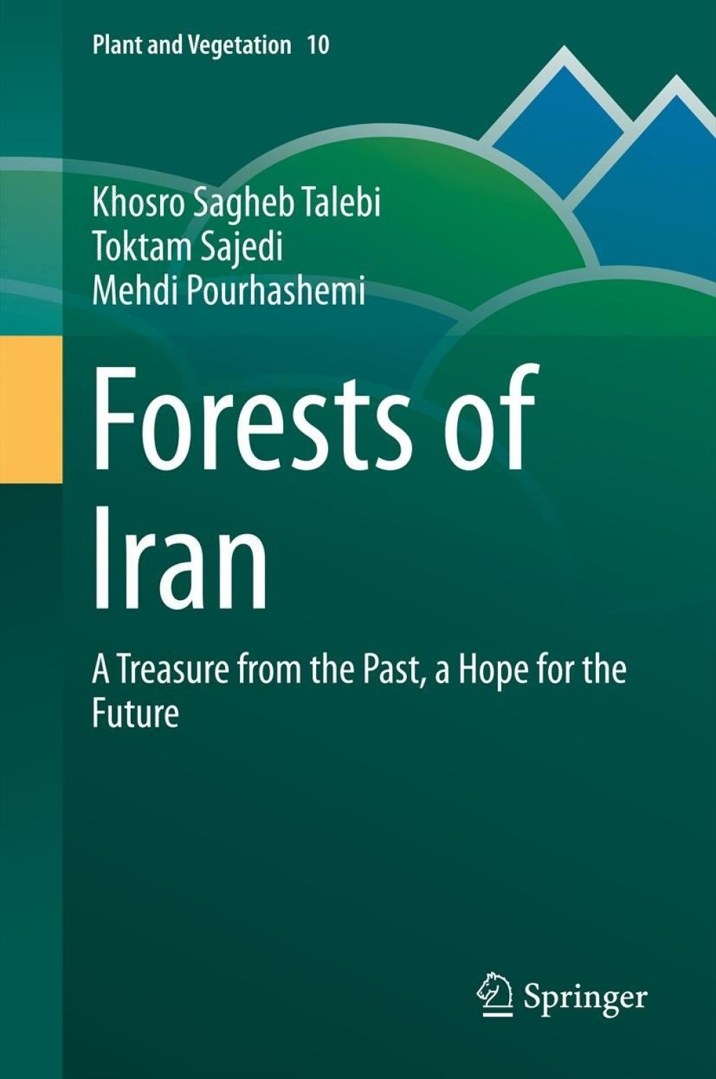 Forests of Iran A Treasure from the Past, a Hope for the Future 
