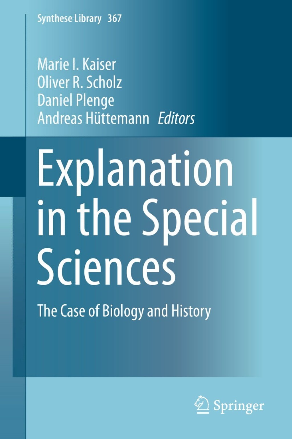 Explanation in the Special Sciences The Case of Biology and History 