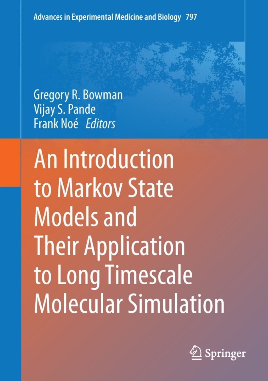 An Introduction to Markov State Models and Their Application to Long Timescale Molecular Simulation 