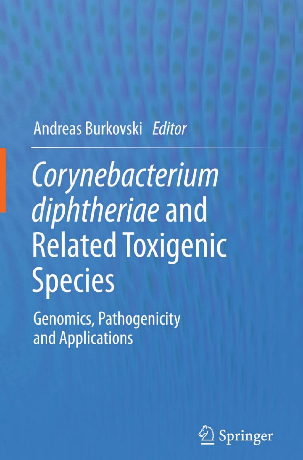 Corynebacterium diphtheriae and Related Toxigenic Species Genomics, Pathogenicity and Applications 