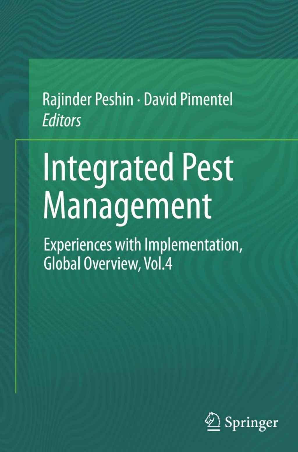Integrated Pest Management Experiences with Implementation, Global Overview, Vol.4 