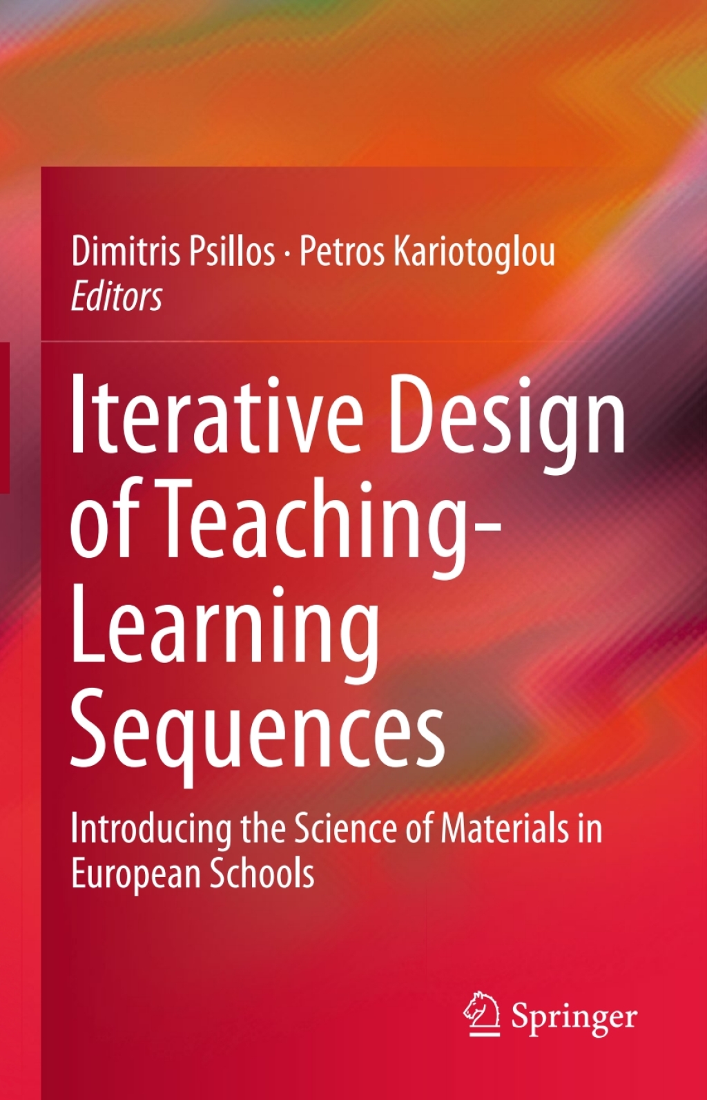 Iterative Design of Teaching-Learning Sequences Introducing the Science of Materials in European Schools 