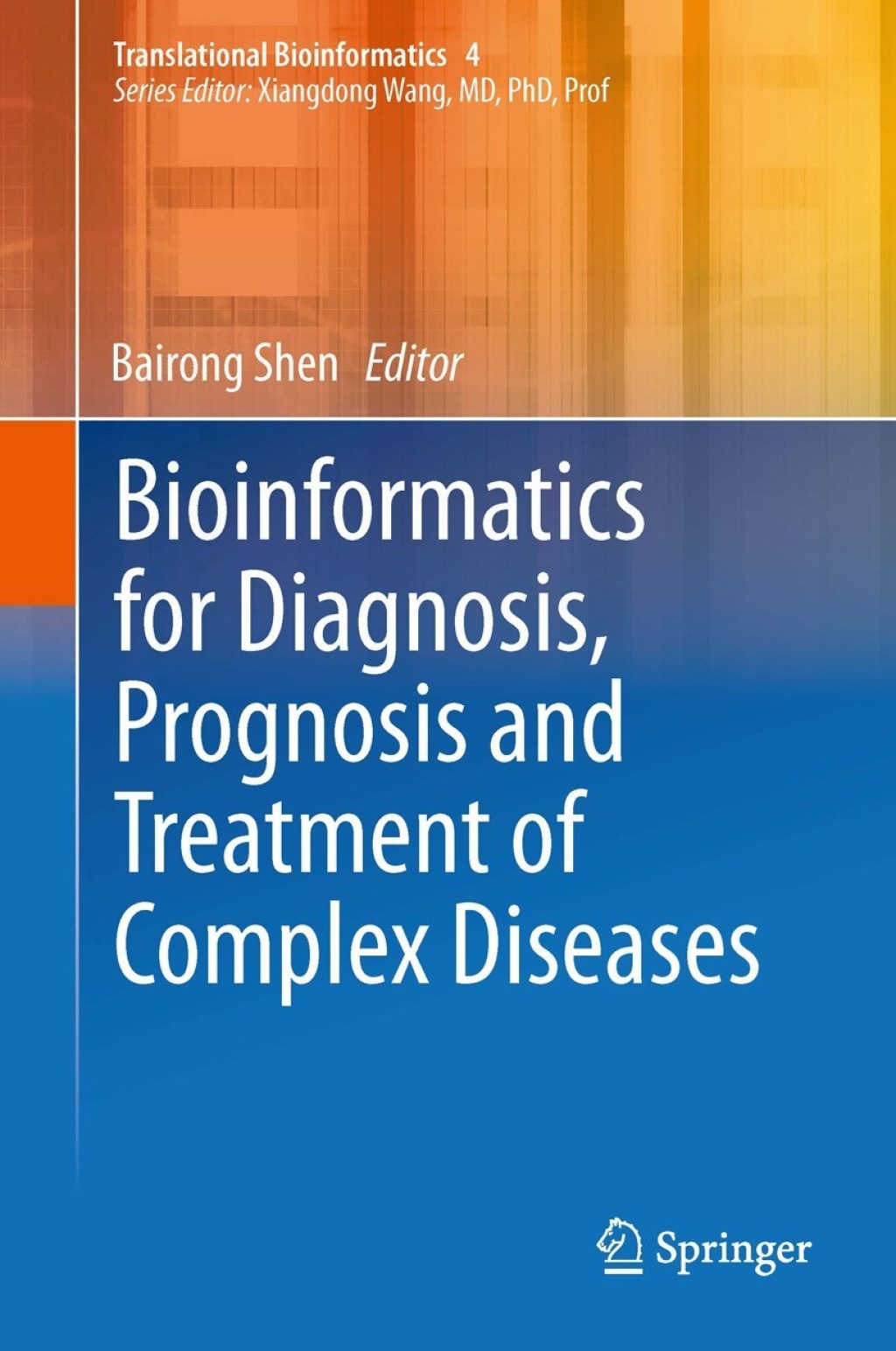 Bioinformatics for Diagnosis, Prognosis and Treatment of Complex Diseases 