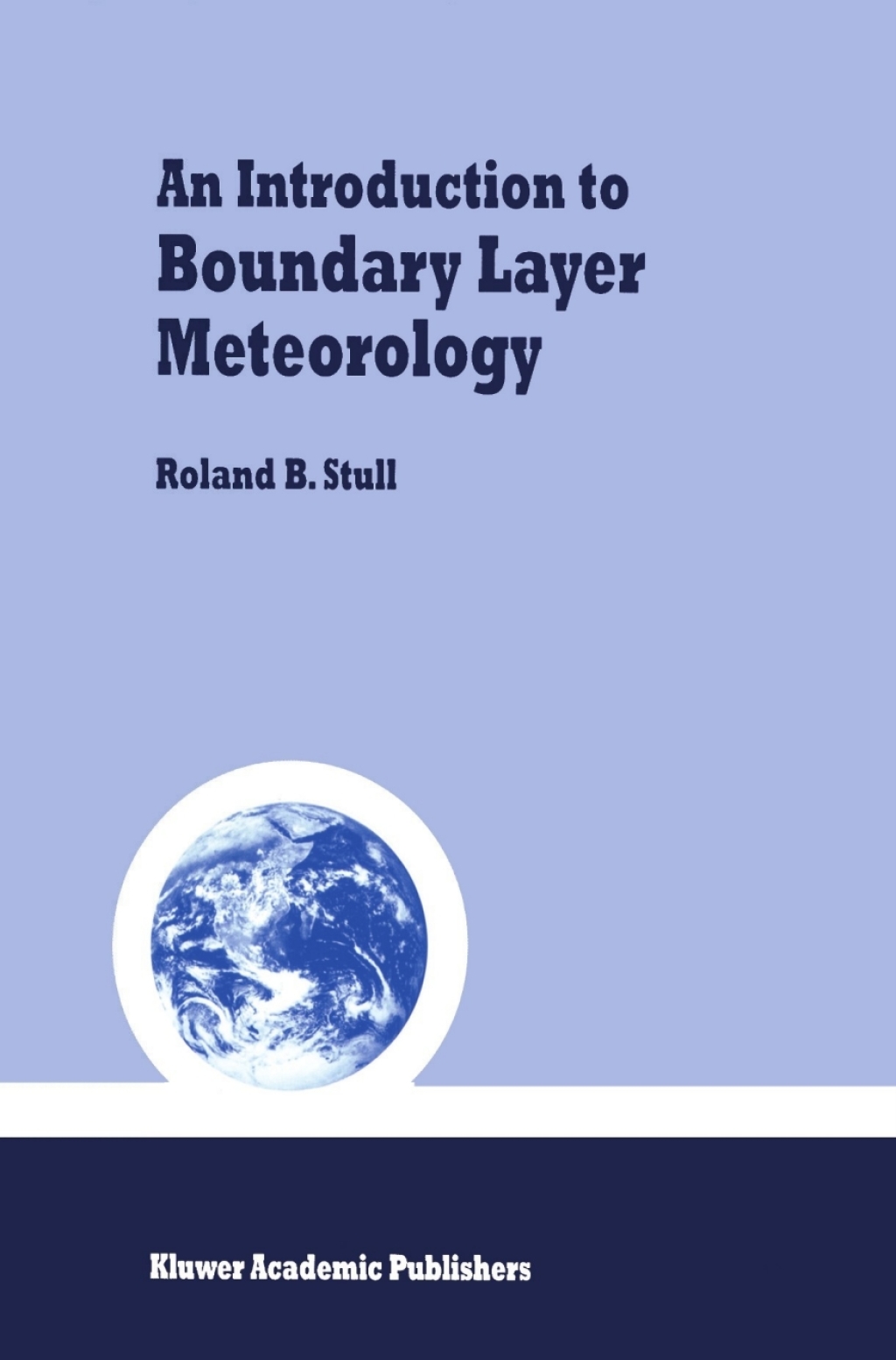An Introduction to Boundary Layer Meteorology 