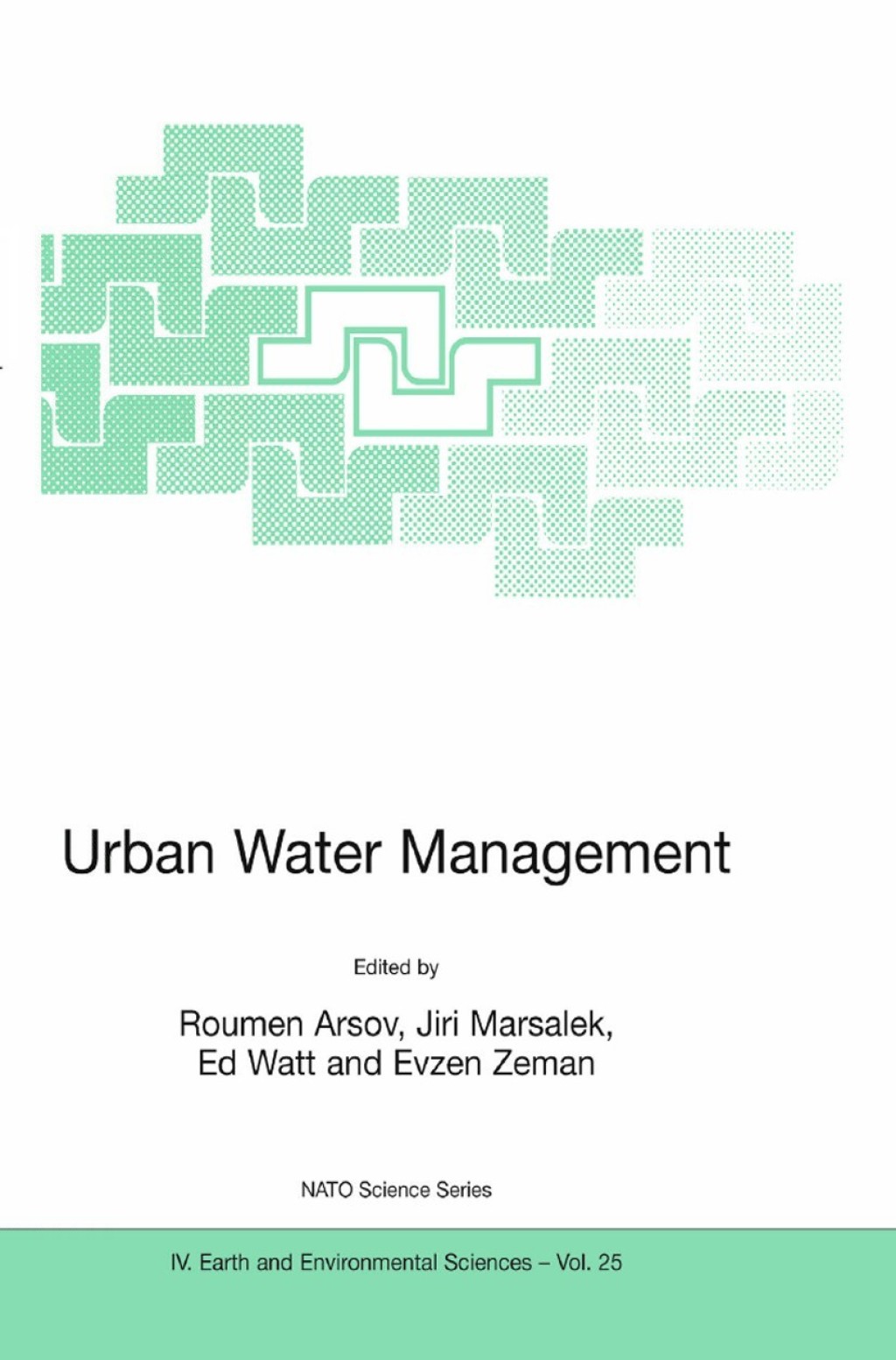Urban Water Management Science Technology and Service Delivery 1st Edition