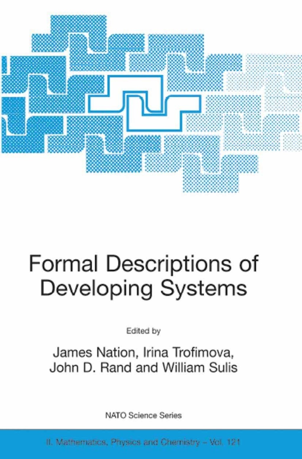 Formal Descriptions of Developing Systems 1st Edition
