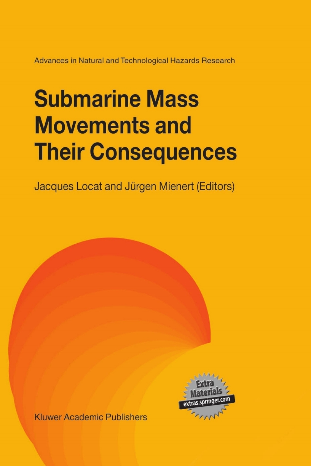 Submarine Mass Movements and Their Consequences 1st International Symposium 1st Edition