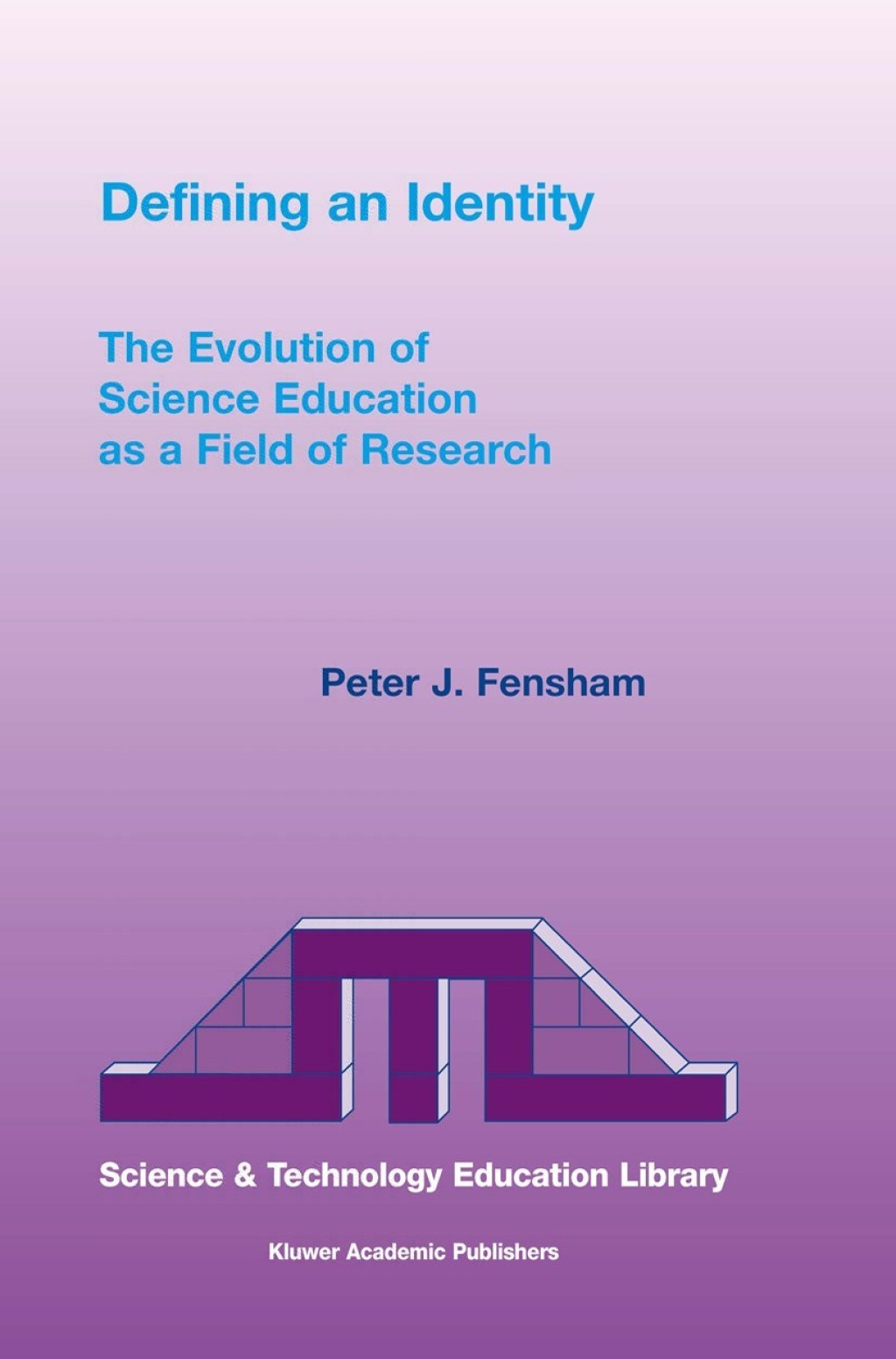Defining an Identity The Evolution of Science Education as a Field of Research 