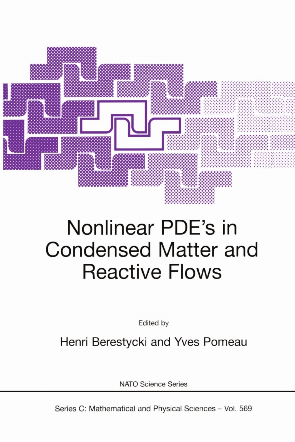 Nonlinear PDEÃ¢â‚¬â„¢s in Condensed Matter and Reactive Flows 1st Edition