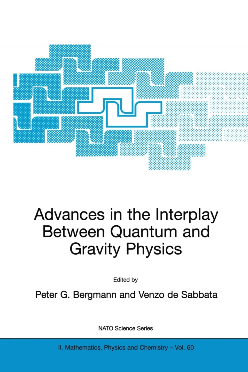 Advances in the Interplay Between Quantum and Gravity Physics 1st Edition