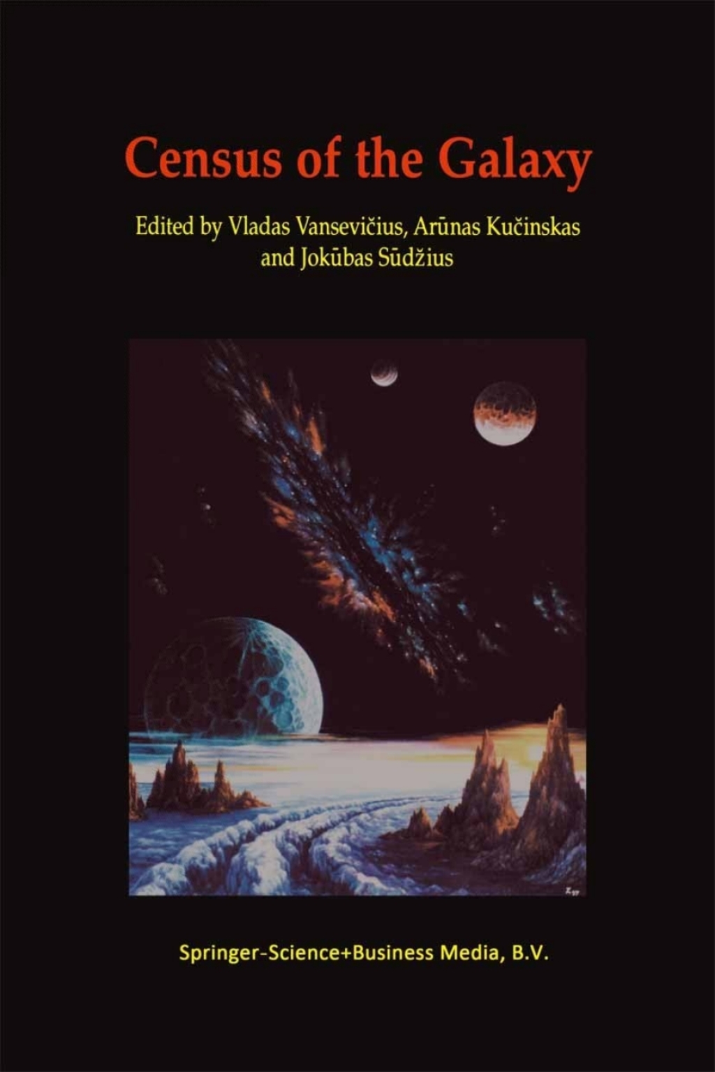 Census of the Galaxy: Challenges for Photometry and Spectrometry with GAIA Proceedings of the Workshop held in Vilnius, Lithuania 2Ã¢â‚¬â€œ6 July 2001 1st Edition