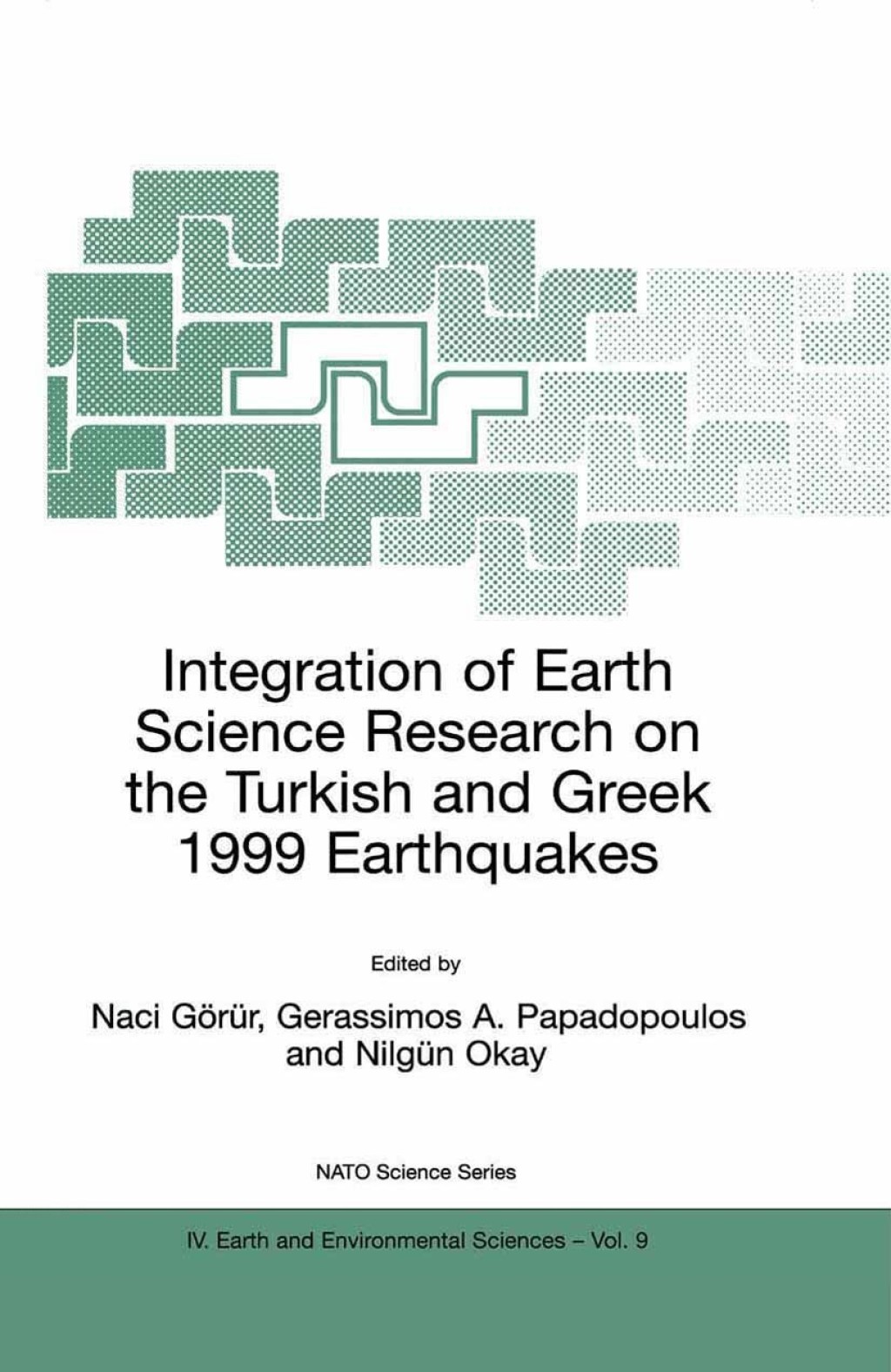 Integration of Earth Science Research on the Turkish and Greek 1999 Earthquakes 1st Edition