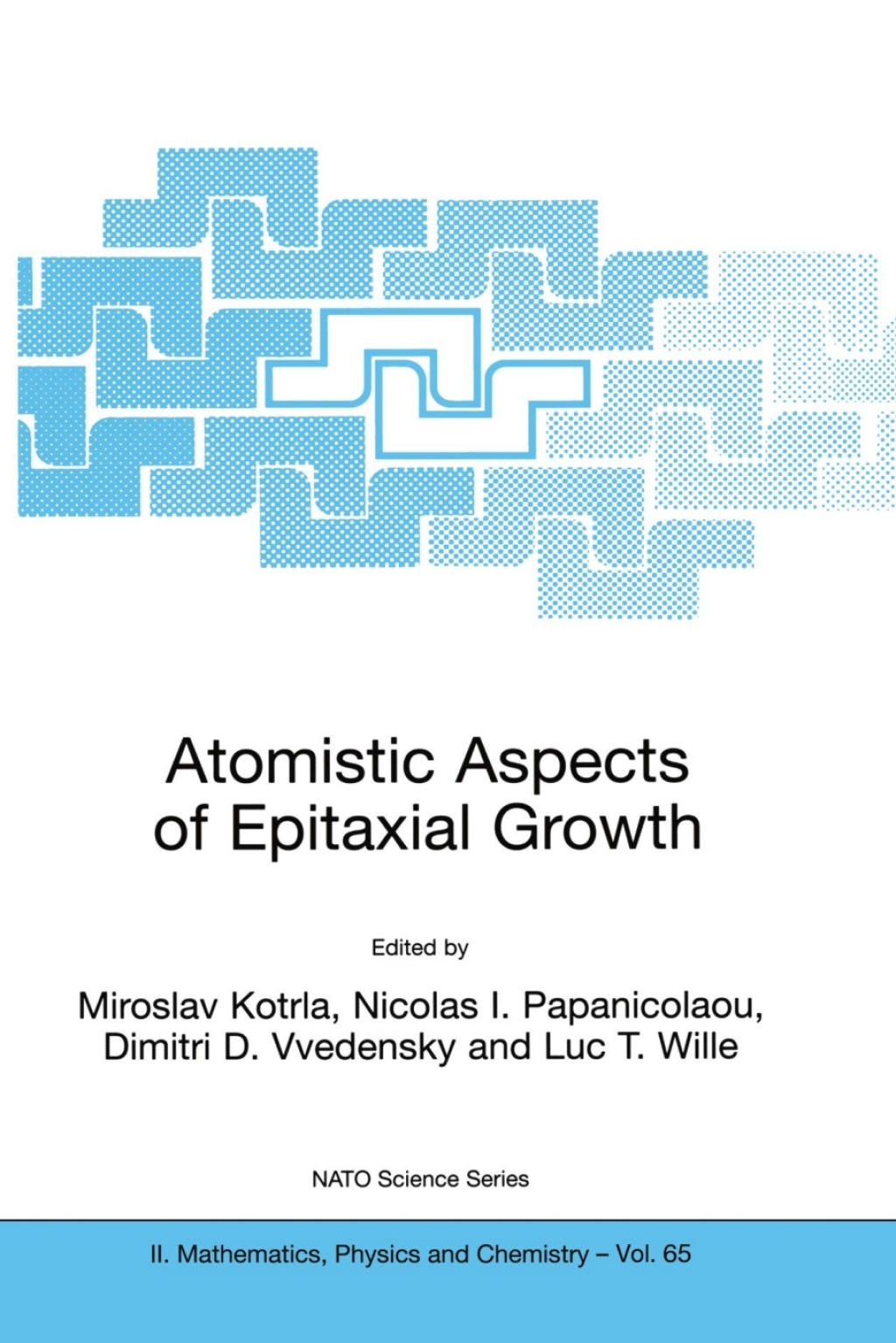 Atomistic Aspects of Epitaxial Growth 1st Edition