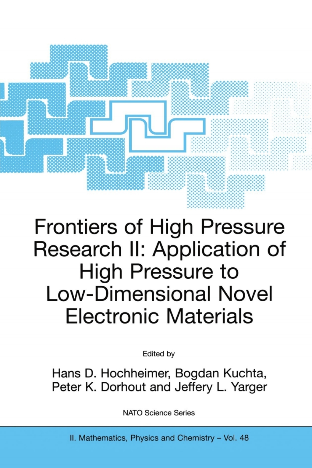 Frontiers of High Pressure Research II: Application of High Pressure to Low-Dimensional Novel Electronic Materials 1st Edition