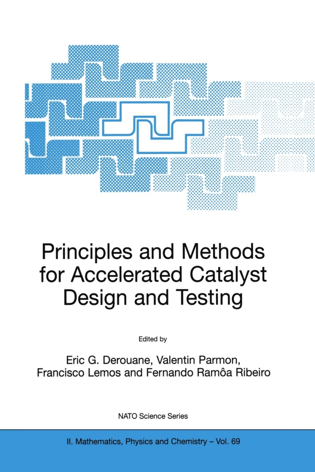 Principles and Methods for Accelerated Catalyst Design and Testing 1st Edition