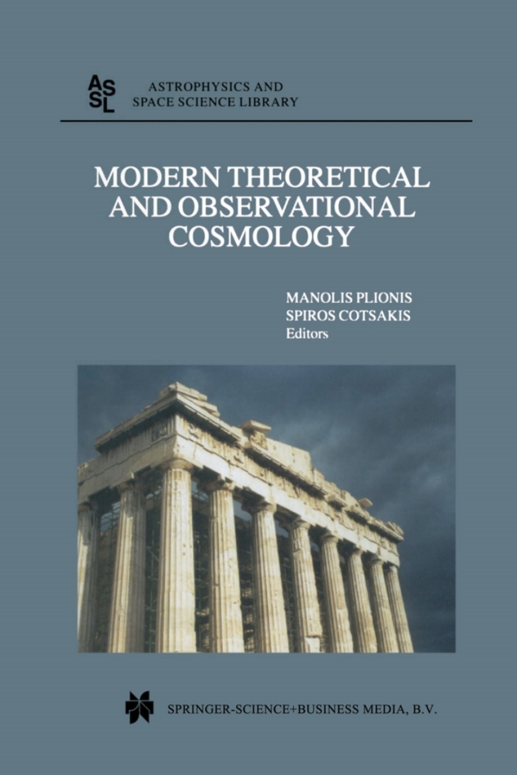 Modern Theoretical and Observational Cosmology Proceedings of the 2nd Hellenic Cosmology Meeting, held in the National Observatory of Athens , Penteli, 19Ã¢â‚¬â€œ20 April 2001 1st Edition