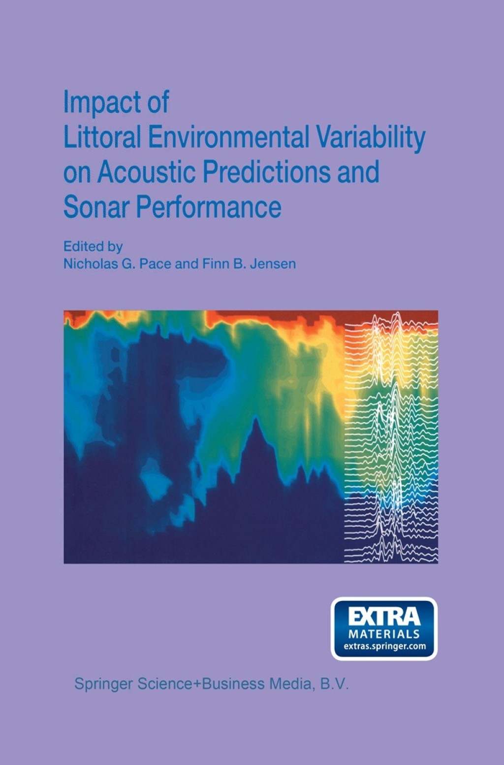 Impact of Littoral Environmental Variability on Acoustic Predictions and Sonar Performance 1st Edition