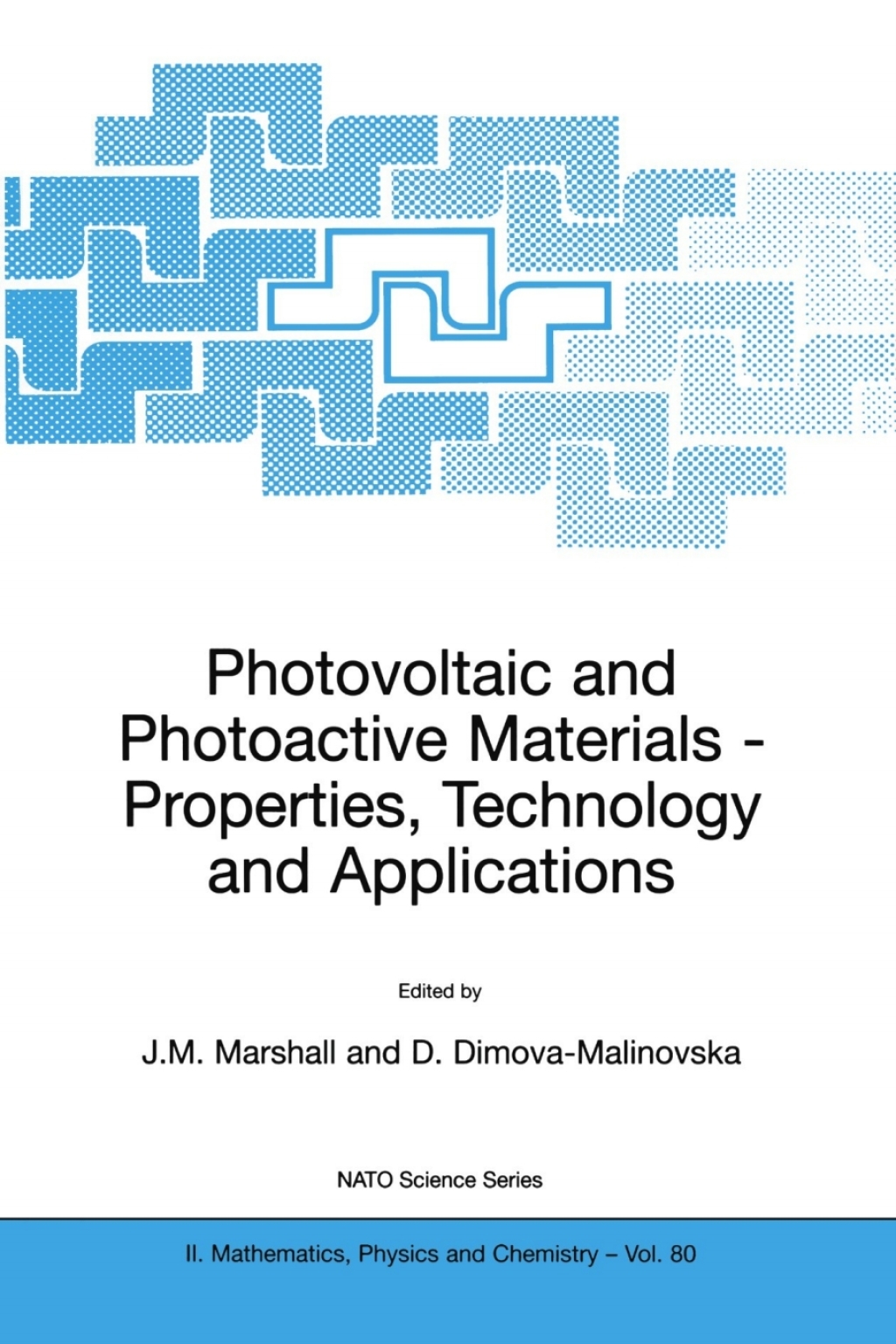 Photovoltaic and Photoactive Materials Properties, Technology and Applications 1st Edition