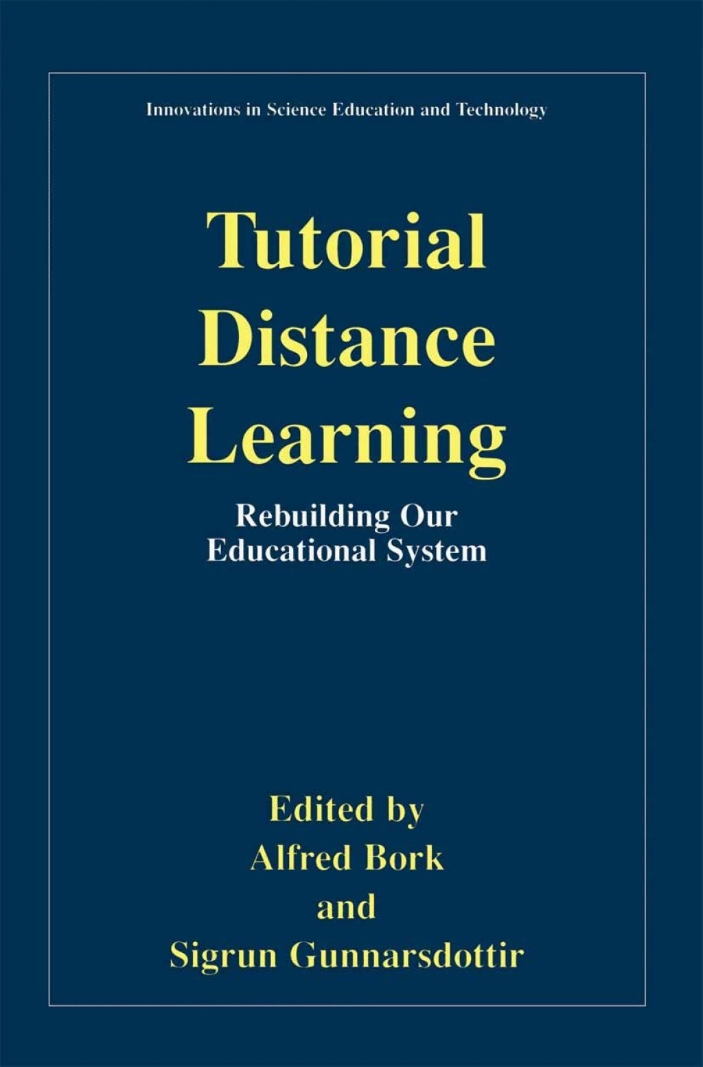 Tutorial Distance Learning Rebuilding Our Educational System 