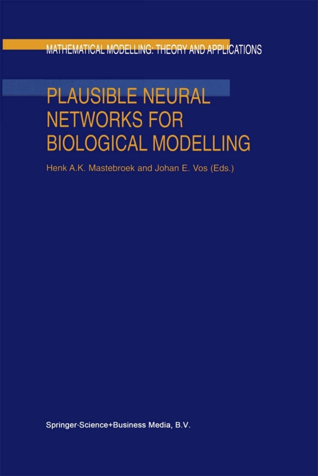 Plausible Neural Networks for Biological Modelling 1st Edition