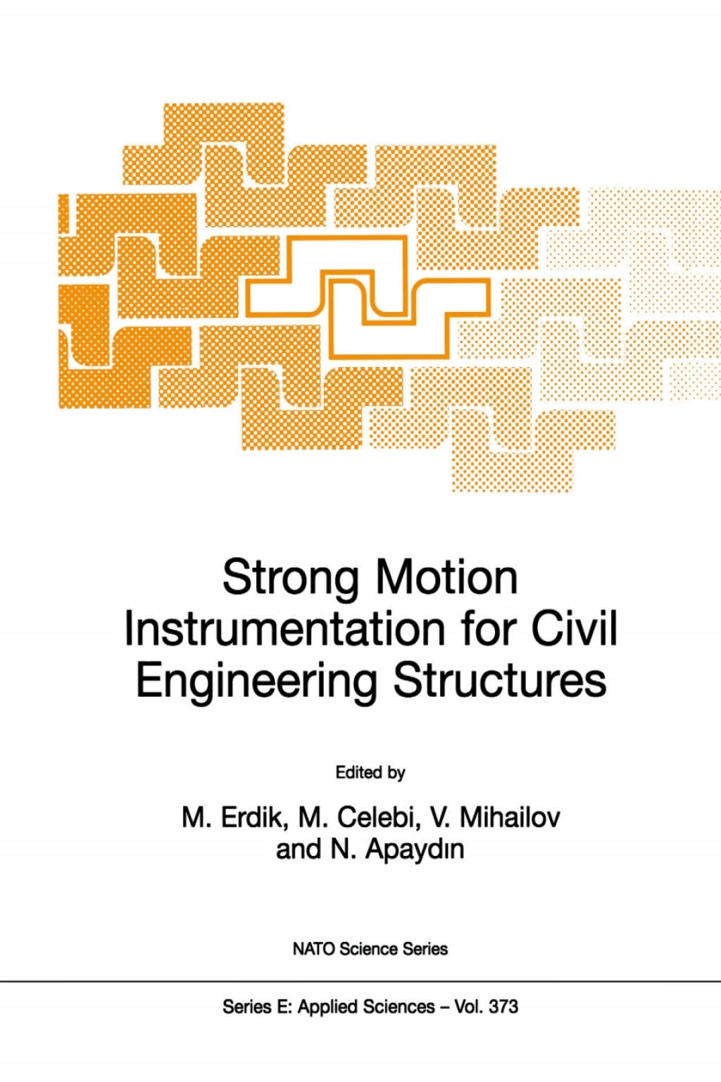 Strong Motion Instrumentation for Civil Engineering Structures 1st Edition