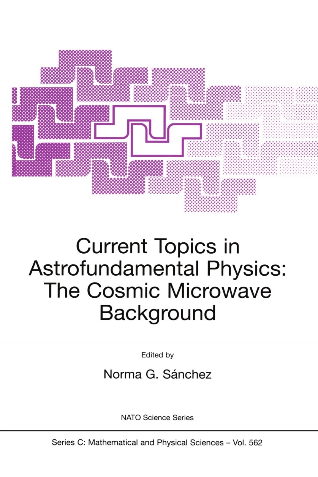 Current Topics in Astrofundamental Physics: The Cosmic Microwave Background 1st Edition